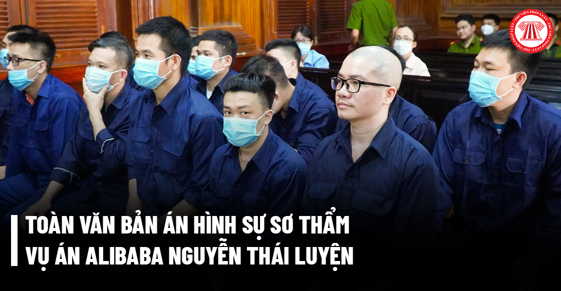 Toàn văn bản án hình sự sơ thẩm vụ án Alibaba Nguyễn Thái Luyện