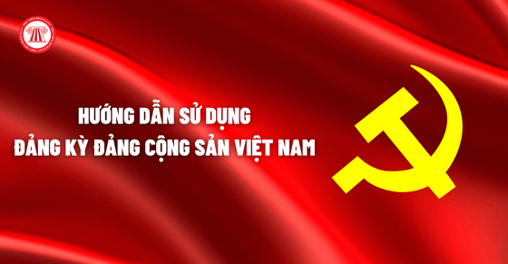 Hướng dẫn sử dụng Đảng kỳ Đảng Cộng sản Việt Nam 