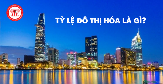 Tỷ lệ đô thị hóa là gì? 50% dân số Việt Nam sẽ sống tại đô thị