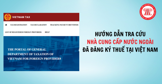 Hướng dẫn tra cứu nhà cung cấp nước ngoài đã đăng ký thuế tại Việt Nam 