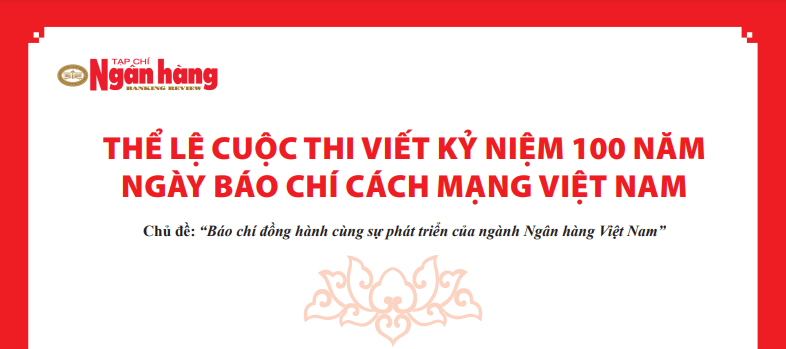 Hướng dẫn viết bài dự thi Báo chí đồng hành cùng sự phát triển của ngành Ngân hàng Việt Nam