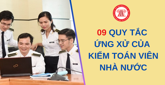 09 quy tắc ứng xử của Kiểm toán viên nhà nước