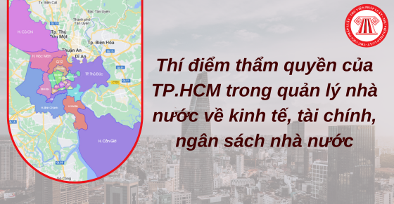 Thí điểm thẩm quyền của TPHCM trong quản lý nhà nước về kinh tế, tài chính, ngân sách nhà nước