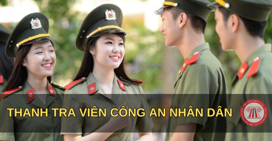 Tiêu chuẩn bổ nhiệm vào ngạch thanh tra viên Công an nhân dân theo đề xuất