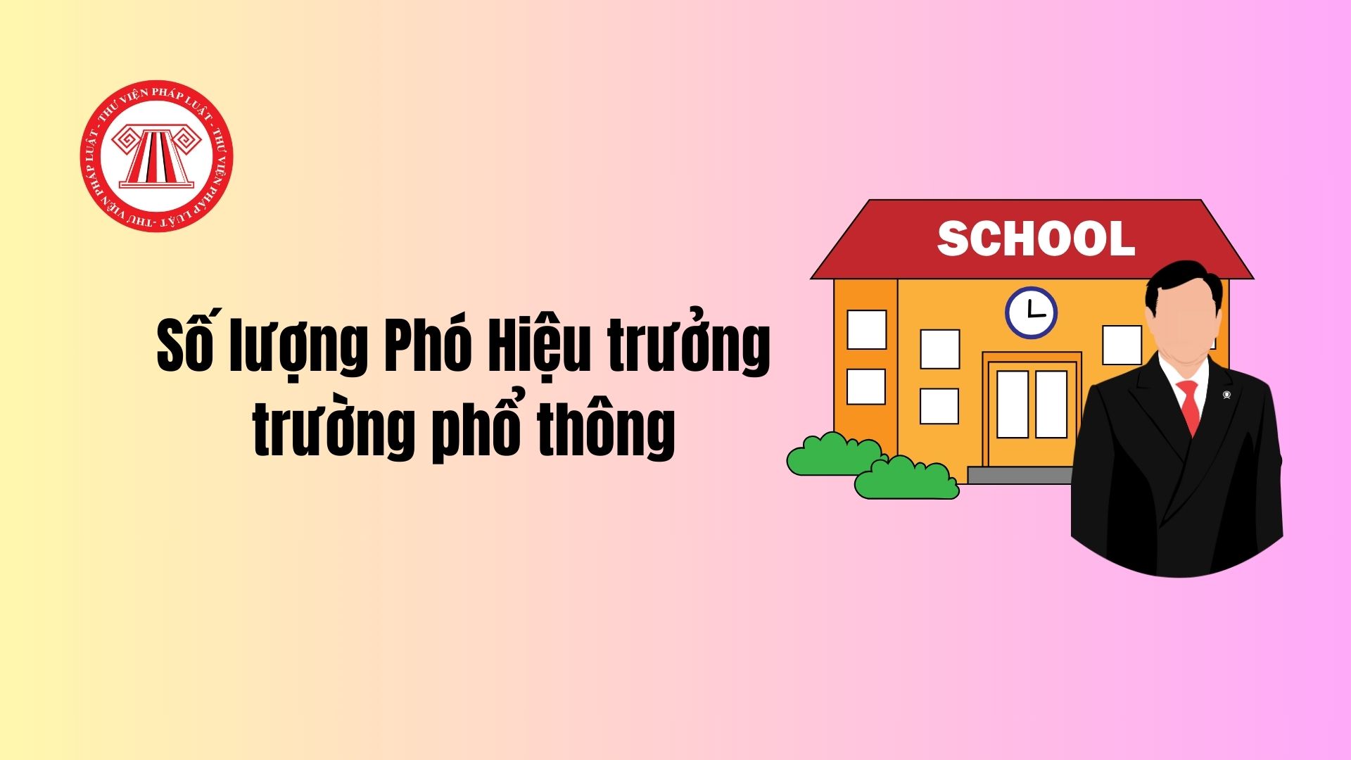 Số lượng Phó Hiệu trưởng trường phổ thông