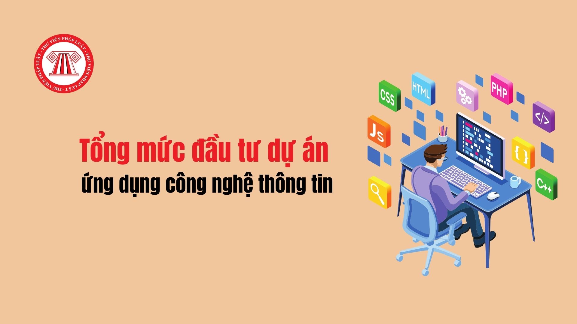 Tổng mức đầu tư dự án ứng dụng công nghệ thông tin