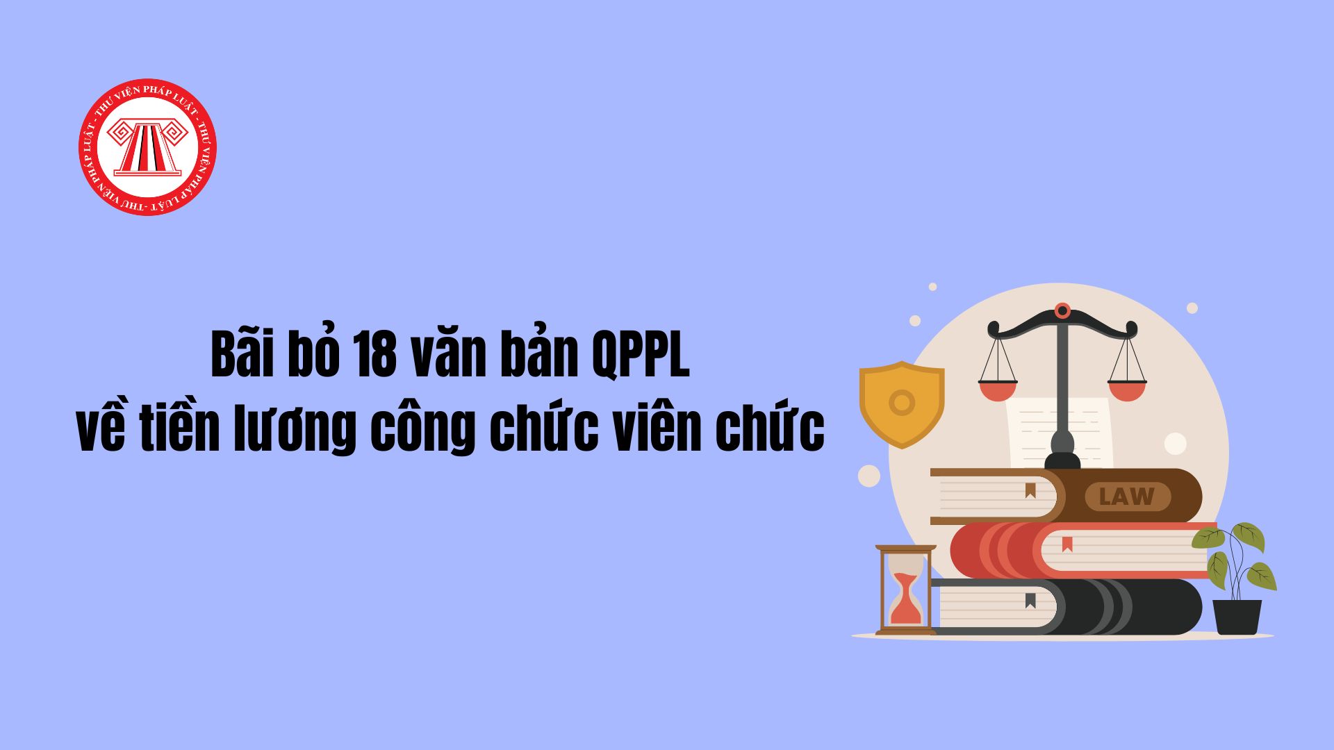 Bãi bỏ 18 văn bản về tiền lương công chức viên chức