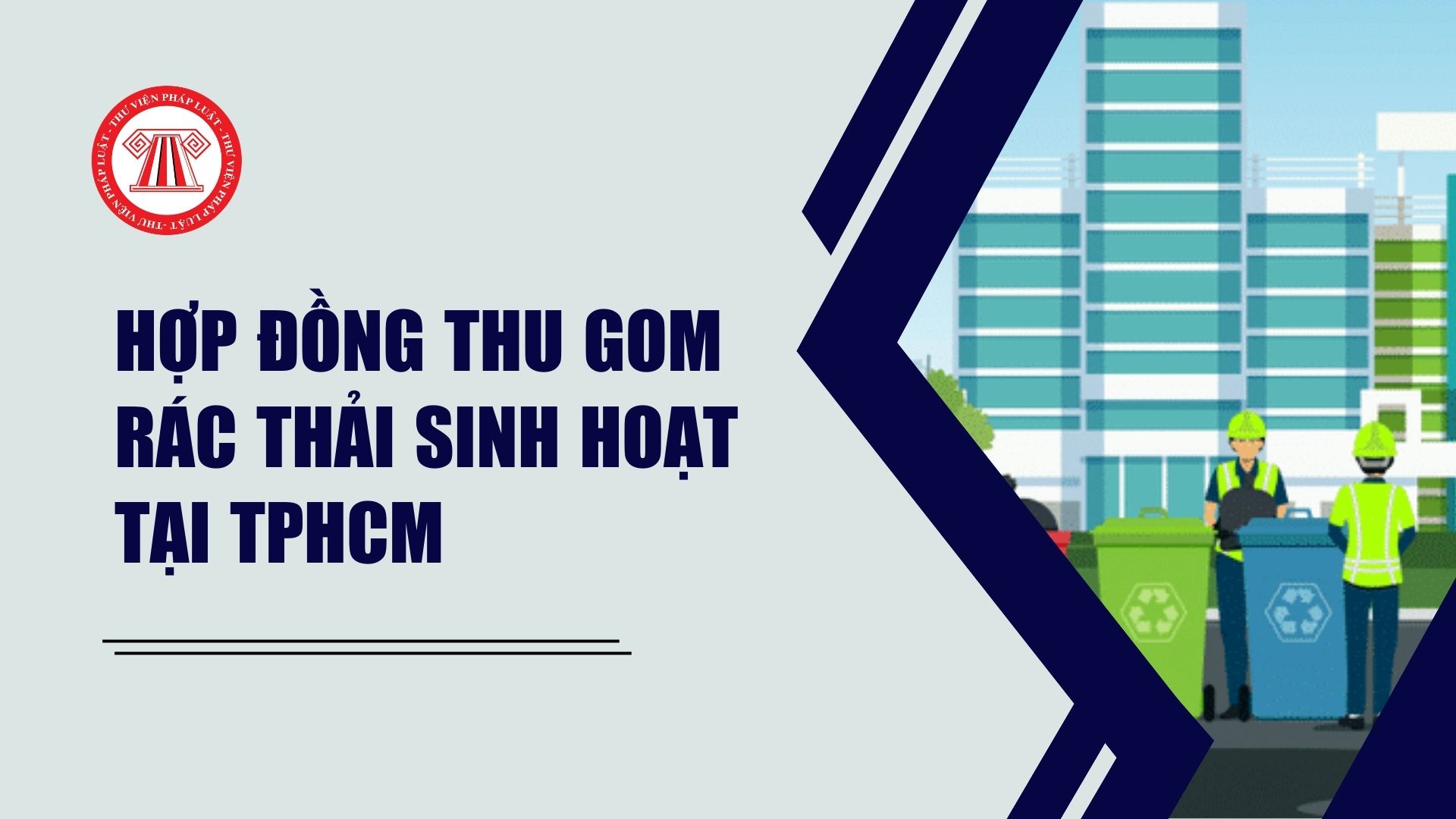 Hợp đồng thu gom rác thải sinh hoạt tại TPHCM 