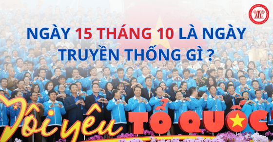 Ngày 15 tháng 10 là ngày truyền thống gì ở Việt Nam?