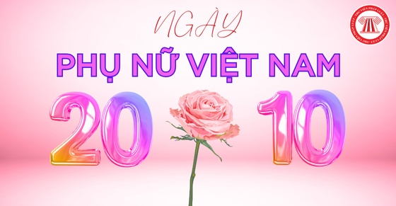 Mẫu lời chúc ý nghĩa cho Ngày Phụ nữ Việt Nam 20 10? Ngày 20 10 có phải là ngày dành riêng cho phụ nữ Việt Nam?