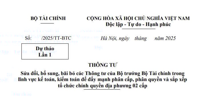 Đã có dự thảo Thông tư sửa đổi quy định về kế toán kiểm toán theo mô hình chính quyền địa phương 02 cấp