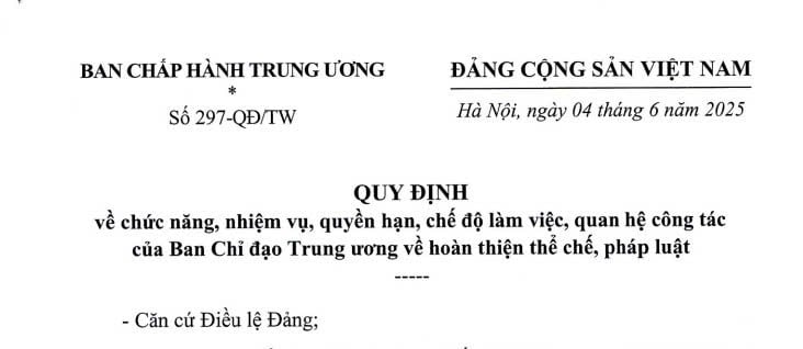Đã có Quy định 297-QĐ/TW về Ban Chỉ đạo Trung ương về hoàn thiện thể chế, pháp luật