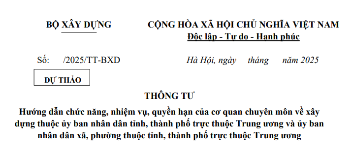 Đã có dự thảo Thông tư hướng dẫn cơ quan chuyên môn về xây dựng thuộc ủy ban nhân dân các cấp