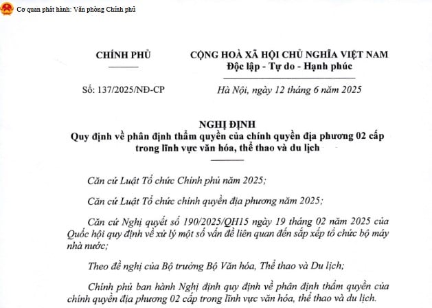 Đã có Nghị định 137/2025/NĐ-CP về phân định thẩm quyền của chính quyền địa phương 02 cấp trong lĩnh vực văn hóa, thể thao và du lịch