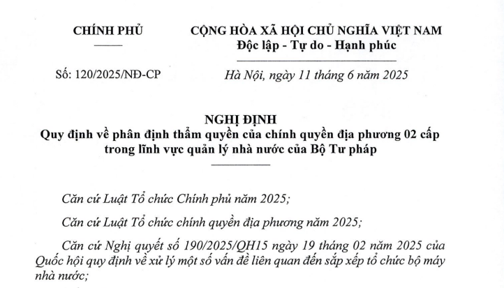 Đã có Nghị định 120/2025/NĐ-CP về phân định thẩm quyền chính quyền địa phương 02 cấp của Bộ Tư pháp