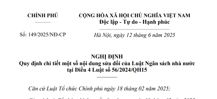 Đã có Nghị định 149/2025/NĐ-CP quy định chi tiết Luật Ngân sách Nhà nước tại Điều 4 Luật 56/2024/QH15