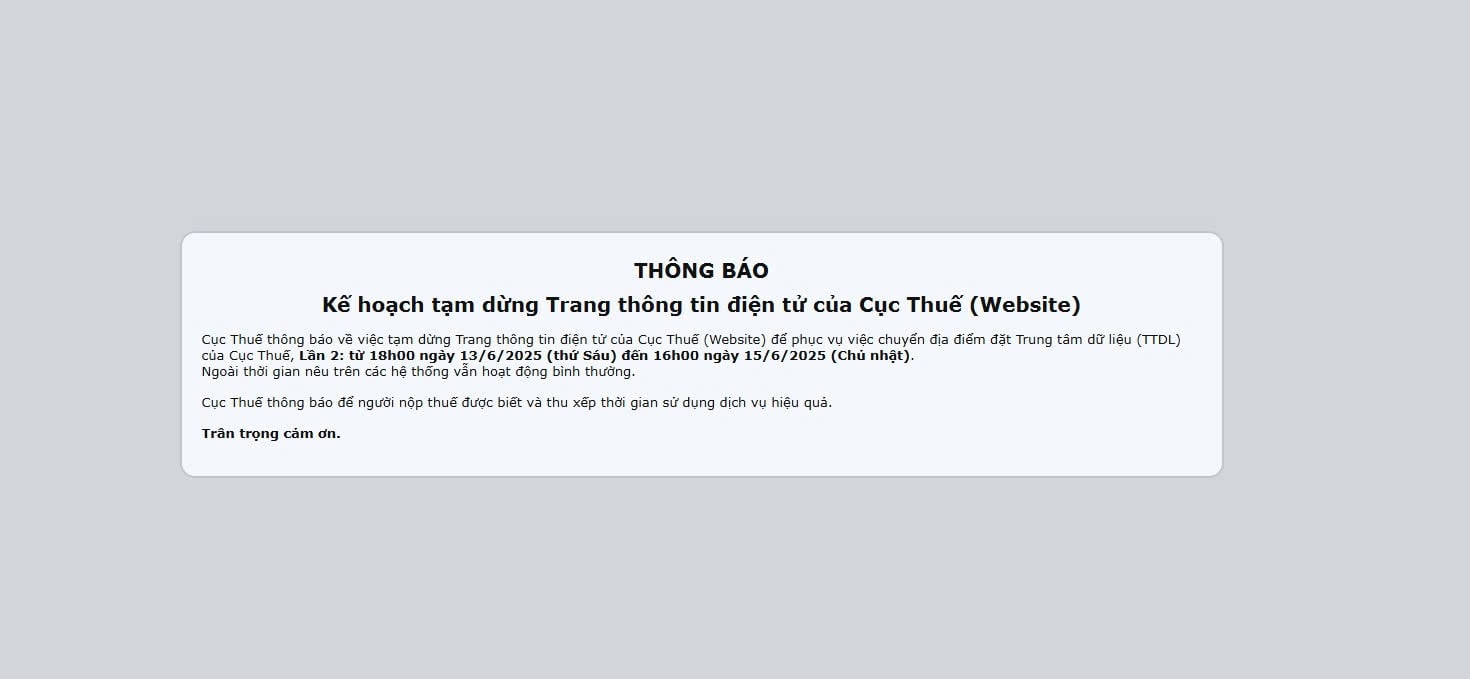 Tạm dừng một số ứng dụng thuế điện tử lần 2 từ ngày 13/6 đến 15/6/2025 (Thông báo 237/TB-CT)
