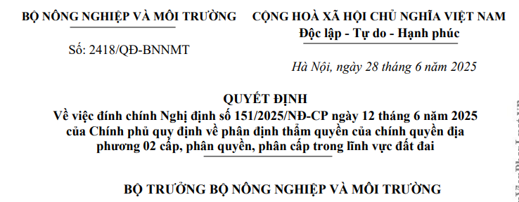 Đã có Quyết định 2418/QĐ-BNNMT đính chính Nghị định 151/2025 về đất đai theo chính quyền địa phương 02 cấp