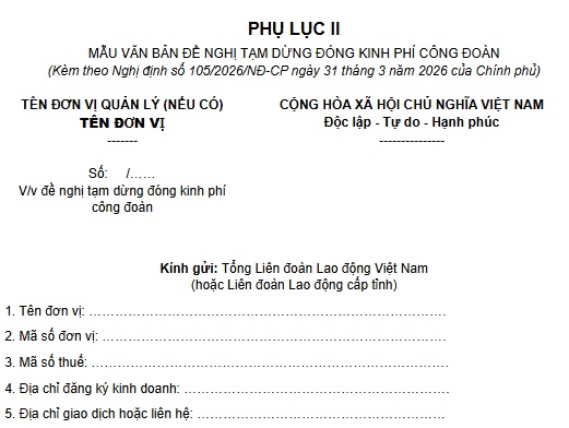 Mẫu đơn đề nghị tạm dừng đóng kinh phí công đoàn năm 2026 (Nghị định 105/2026/NĐ-CP)