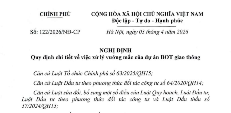Đã có Nghị định 122/2026/NĐ-CP xử lý vướng mắc của dự án BOT giao thông