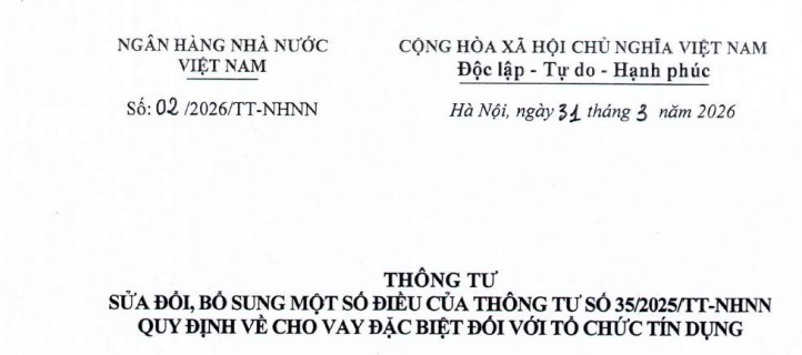 Đã có Thông tư 02/2026/TT-NHNN sửa đổi quy định cho vay đặc biệt đối với tổ chức tín dụng