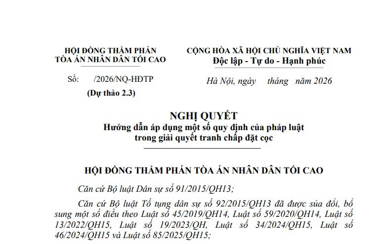 Đã có dự thảo Nghị quyết hướng dẫn giải quyết tranh chấp đặt cọc 