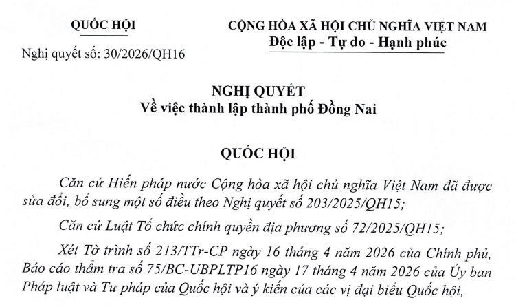 Đã có Nghị quyết 30/2026/QH16 thành lập thành phố Đồng Nai