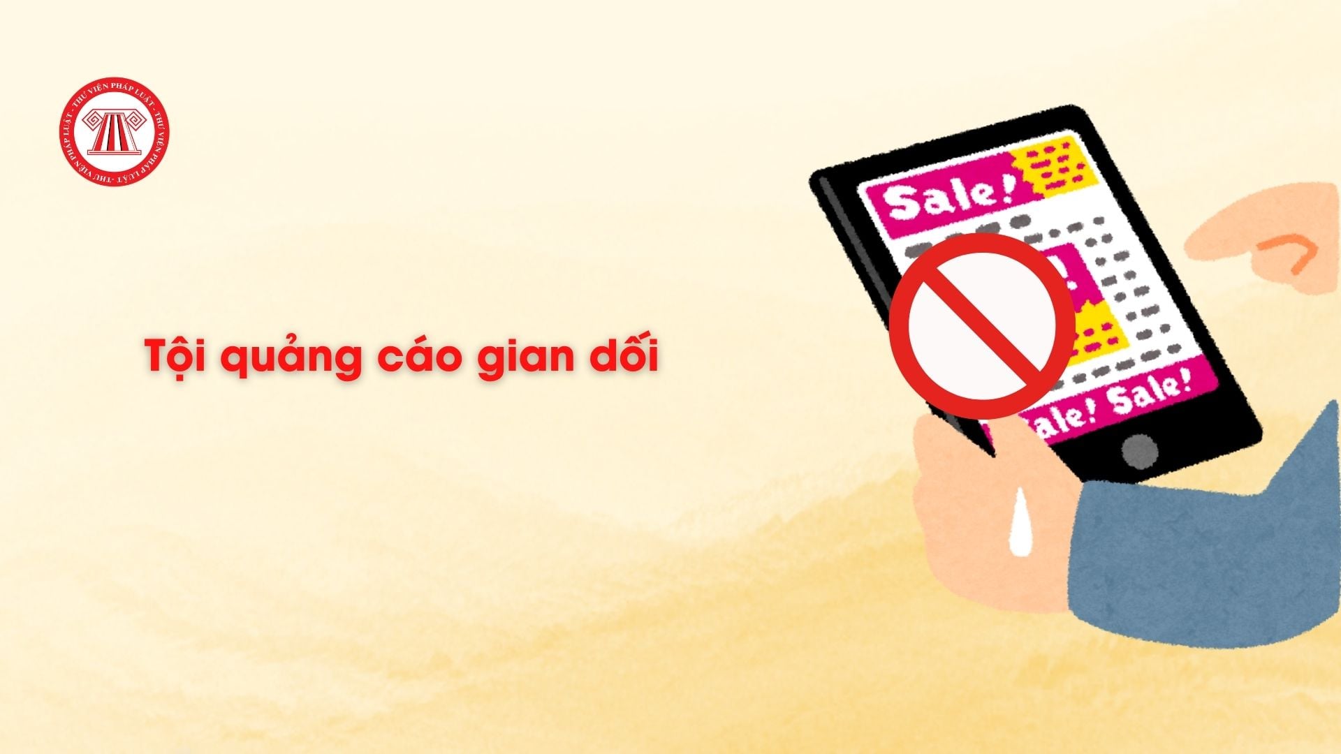 Tội quảng cáo gian dối theo Điều 197 Bộ luật Hình sự