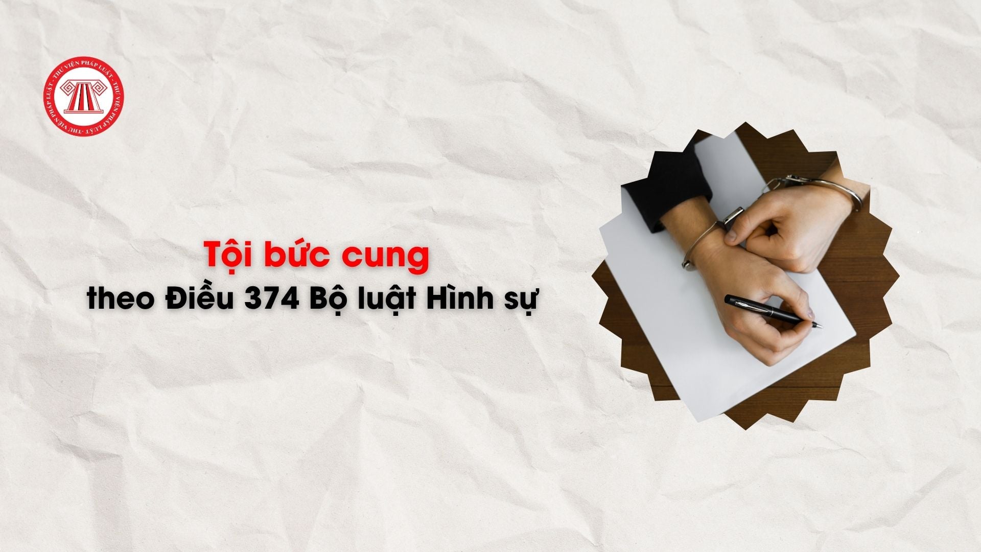 Tội bức cung theo Điều 374 Bộ luật Hình sự