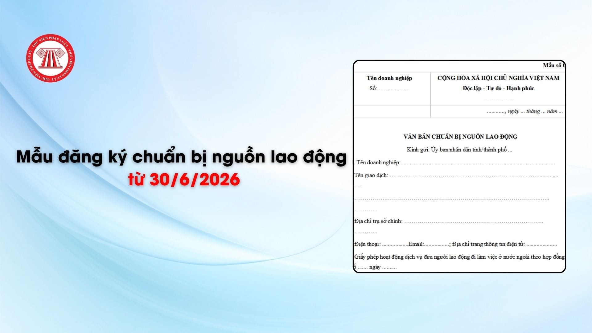 Mẫu đăng ký chuẩn bị nguồn lao động từ ngày 30/6/2026