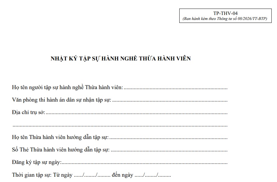 Mẫu nhật ký tập sự hành nghề Thừa hành viên từ 01/7/2026 (Mẫu TP-THV-04)