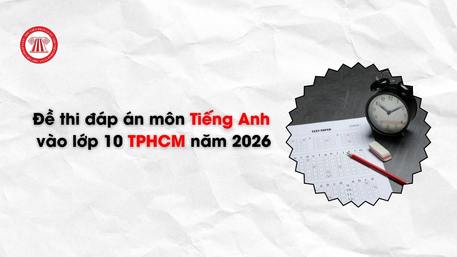 Đề thi đáp án môn Tiếng Anh vào lớp 10 TPHCM năm 2026
