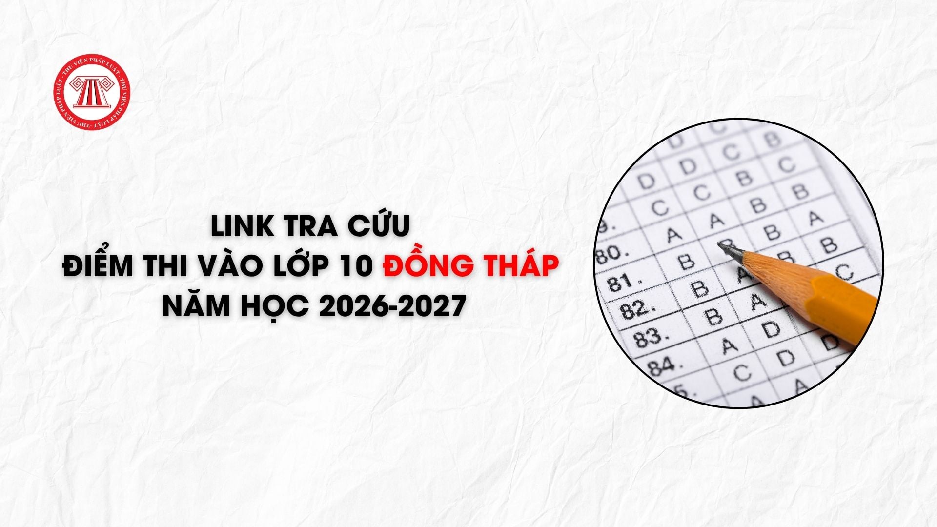 Link tra cứu điểm thi vào lớp 10 Đồng Tháp năm học 2026-2027