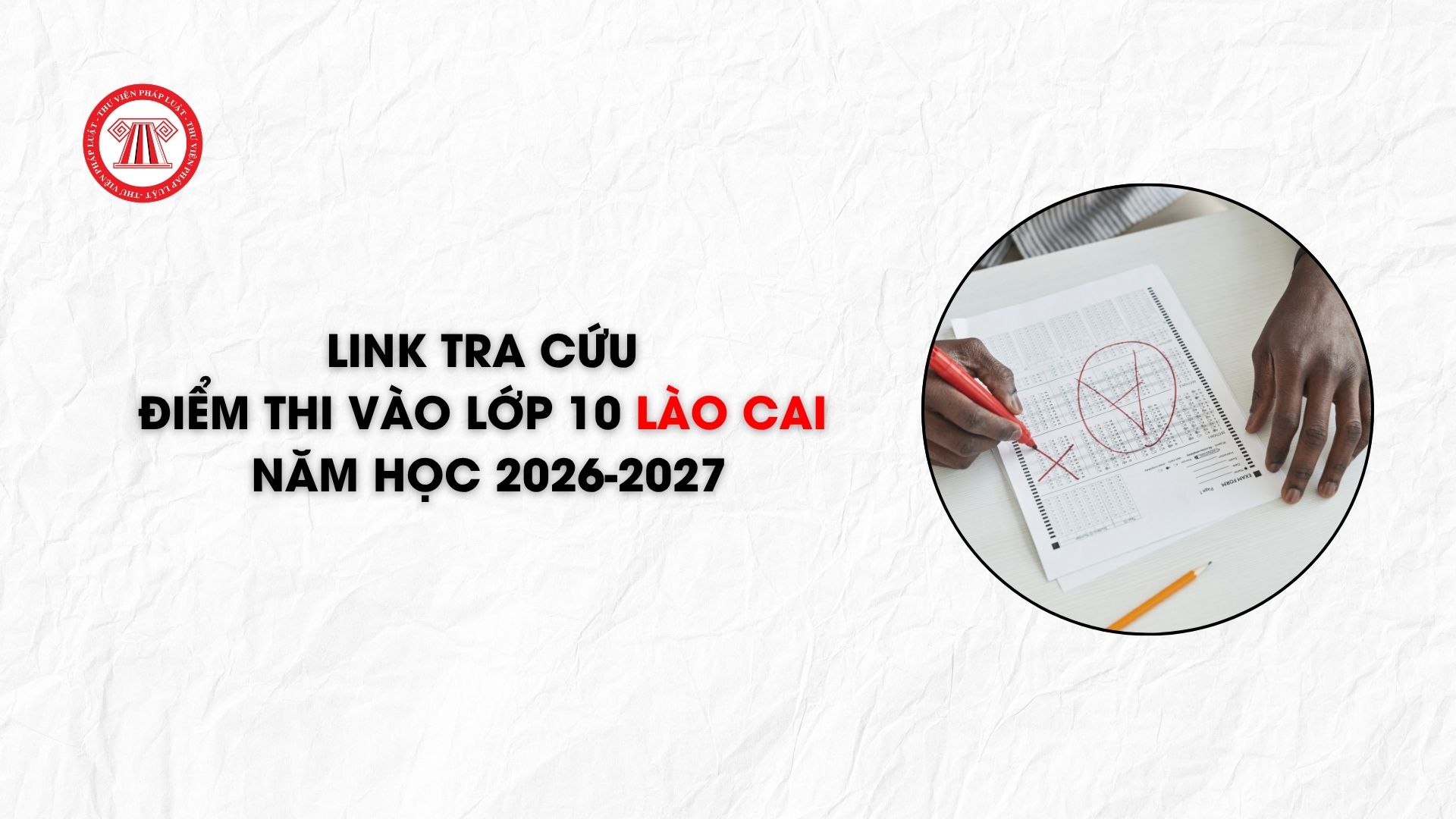 Link tra cứu điểm thi vào lớp 10 Lào Cai năm học 2026-2027