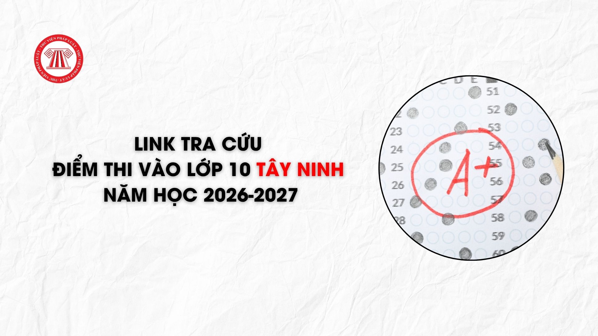 Link tra cứu điểm thi vào lớp 10 Tây Ninh năm học 2026-2027