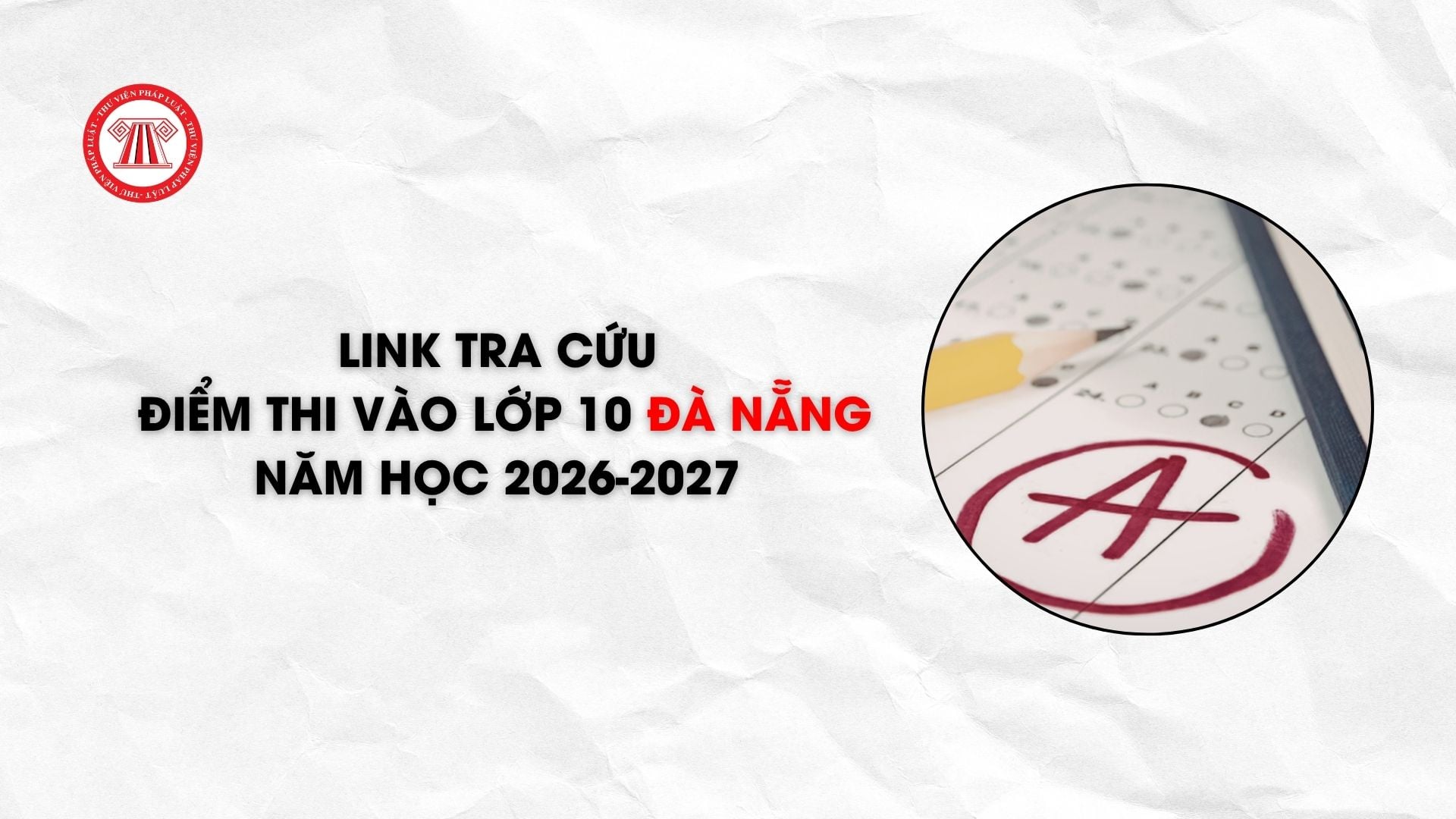 Link tra cứu điểm thi vào lớp 10 Đà Nẵng năm học 2026-2027
