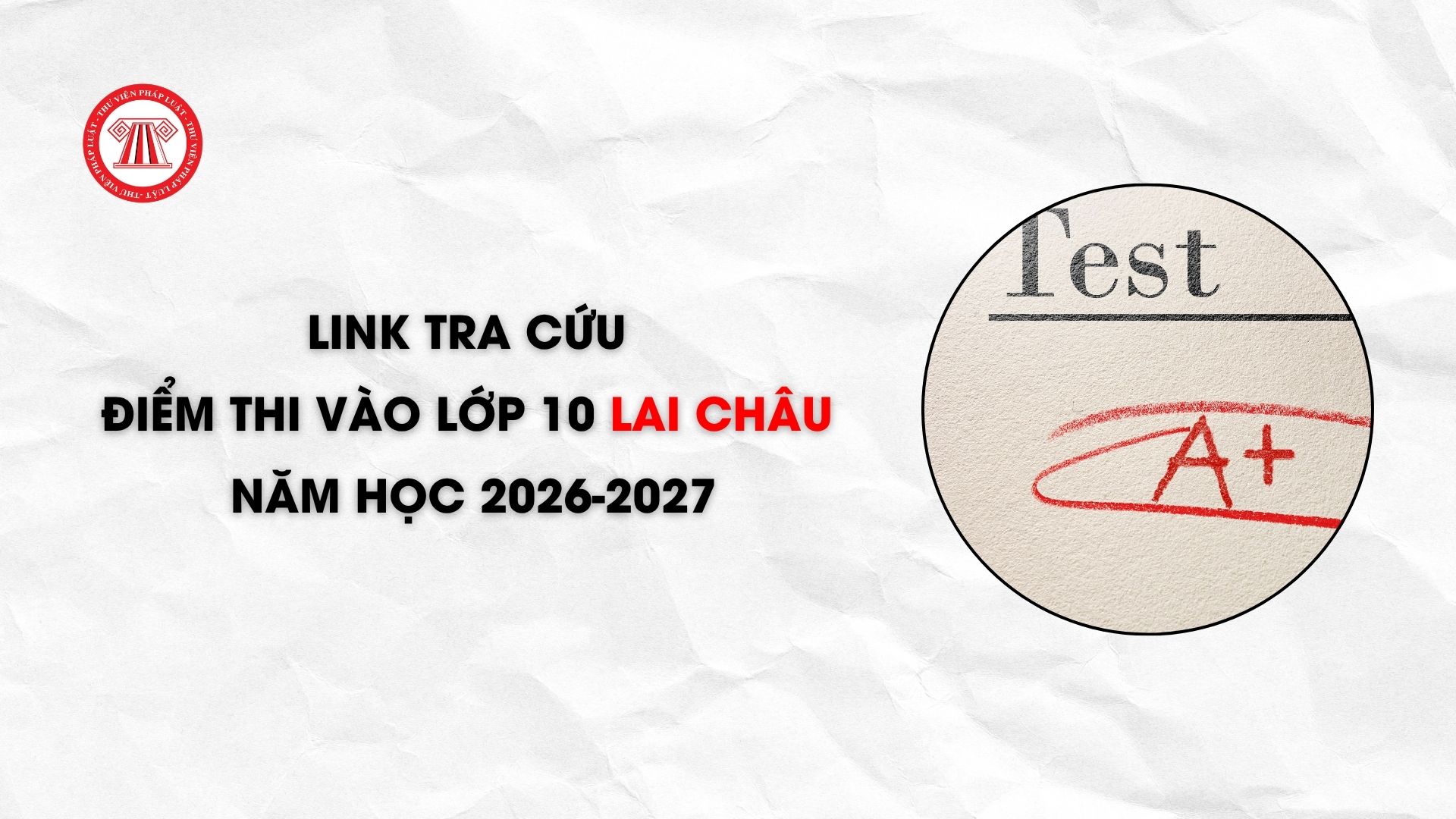 Link tra cứu điểm thi vào lớp 10 Lai Châu năm học 2026-2027