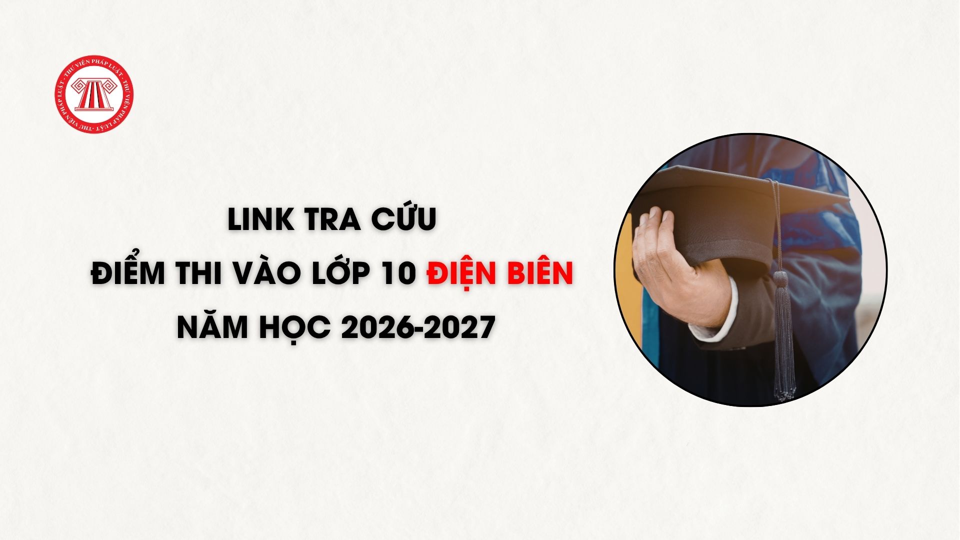 Link tra cứu điểm thi vào lớp 10 Điện Biên năm học 2026-2027