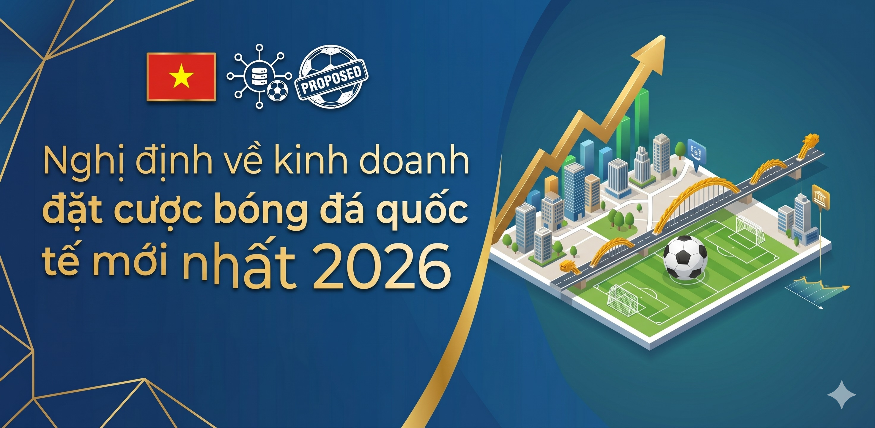 Nghị định về kinh doanh đặt cược bóng đá quốc tế mới nhất 2026