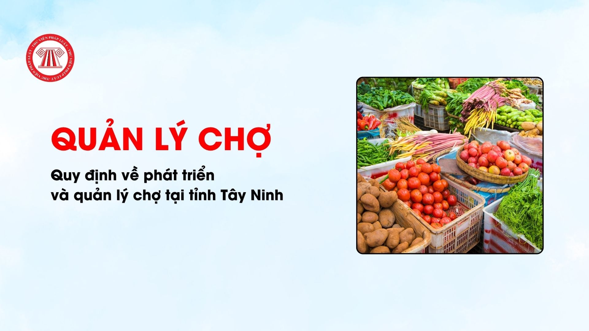 Quy định về phát triển và quản lý chợ tại tỉnh Tây Ninh