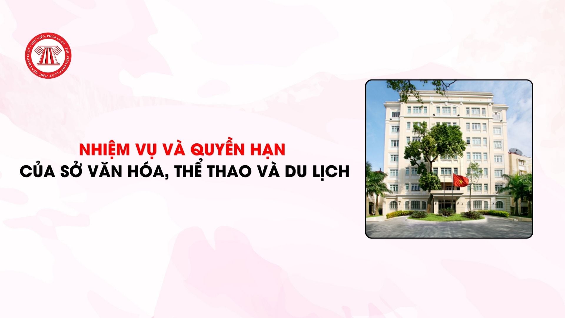 Nhiệm vụ và quyền hạn của Sở Văn hóa, Thể thao và Du lịch