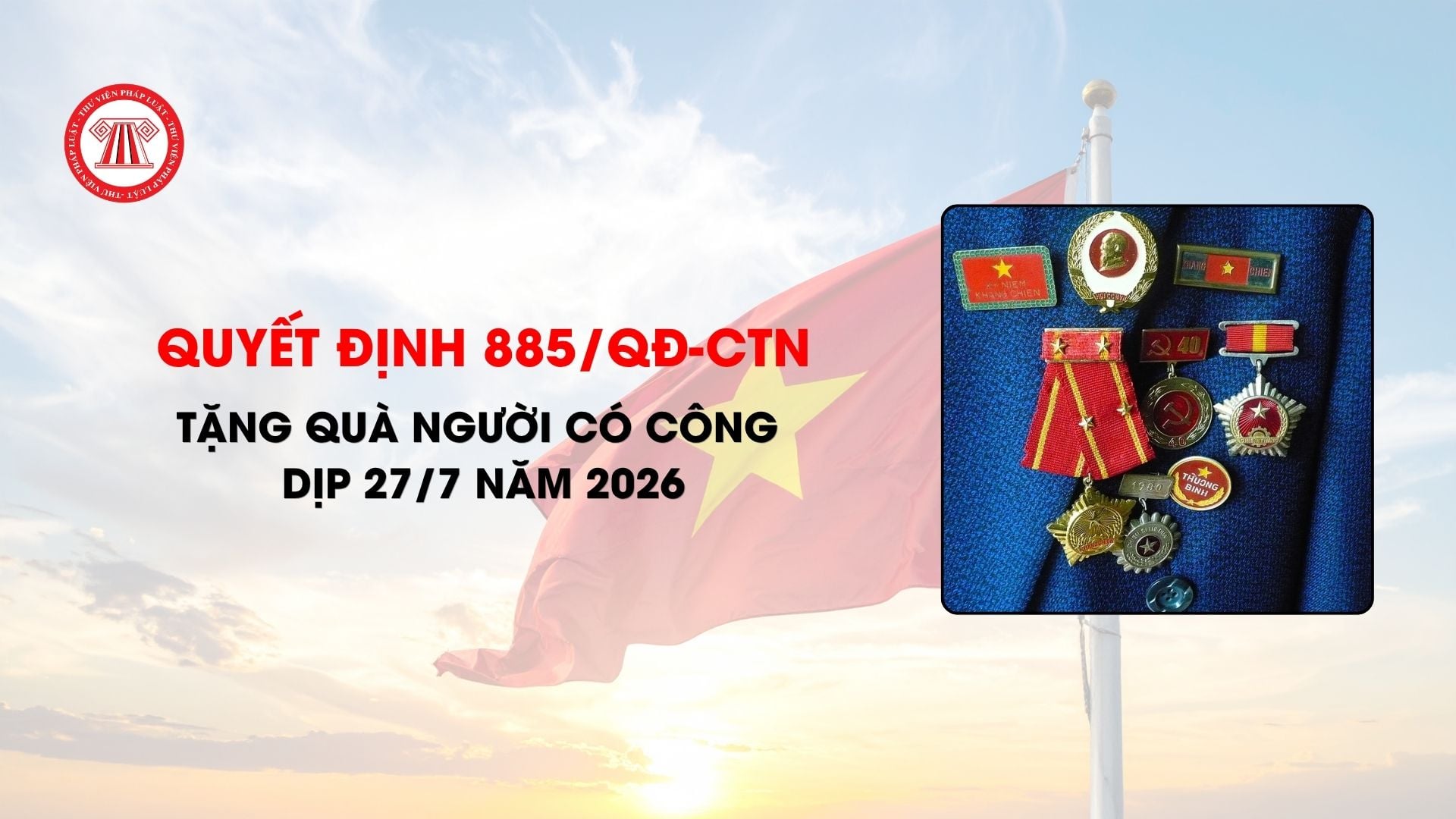 Quyết định 885/QĐ-CTN tặng quà người có công dịp 27/7 năm 2026