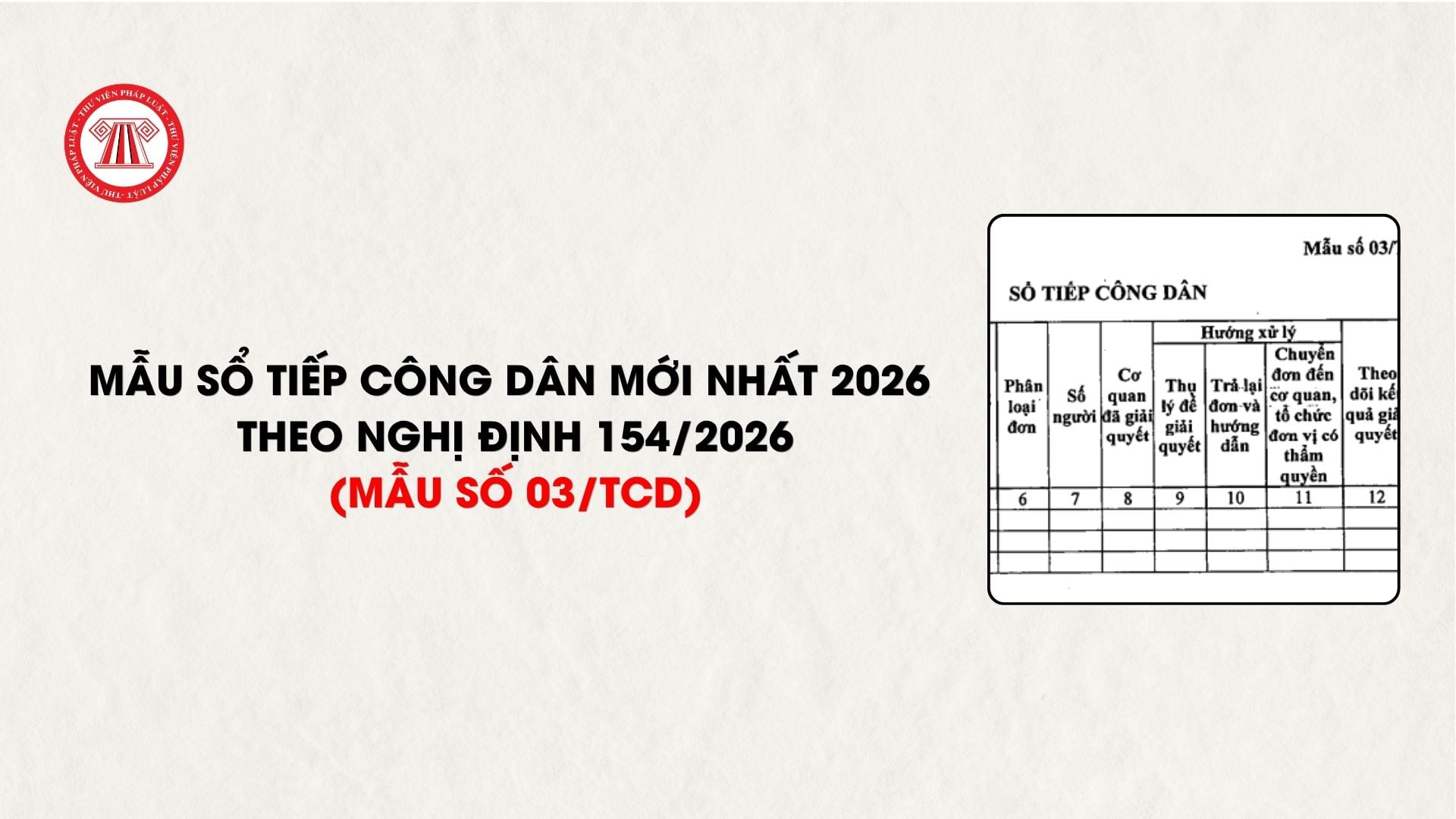 Mẫu Sổ tiếp công dân mới nhất 2026 theo Nghị định 154/2026 (Mẫu số 03/TCD)