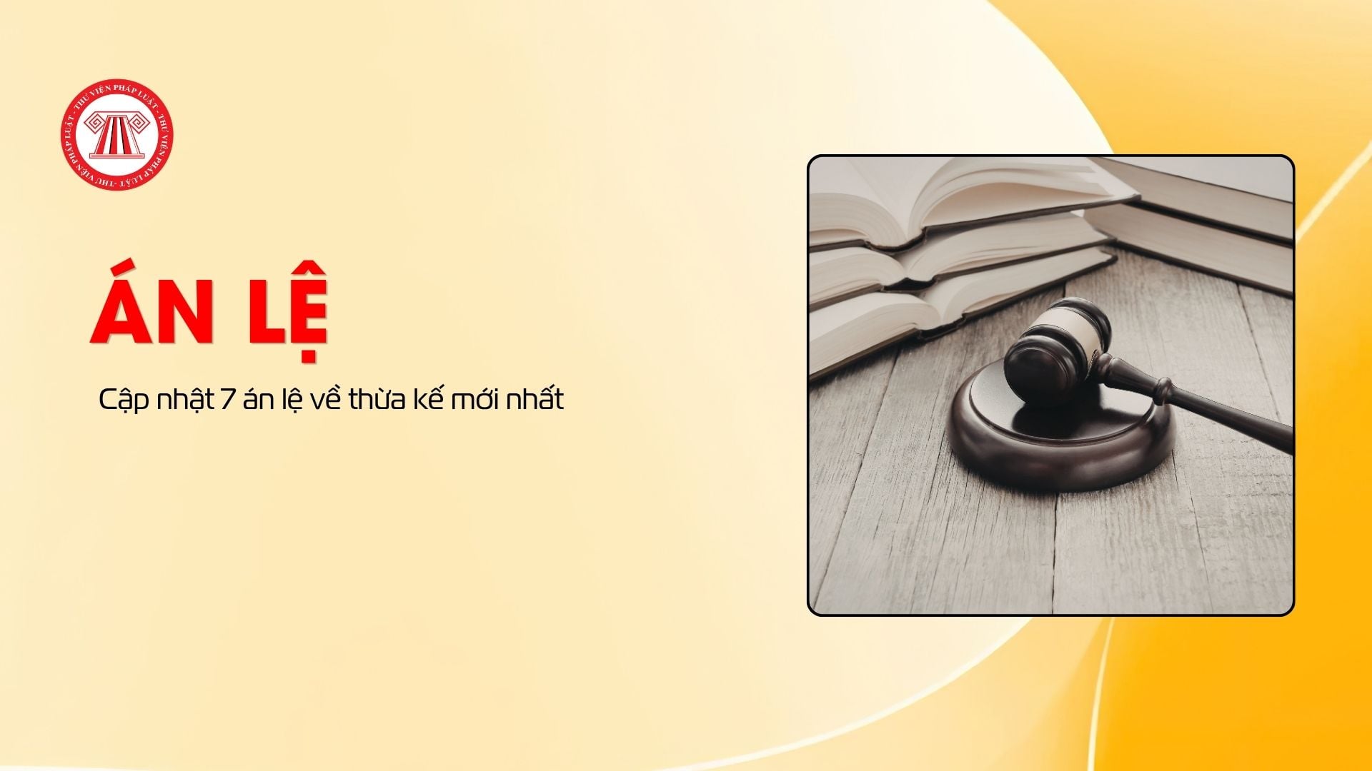 Cập nhật 7 án lệ về thừa kế mới nhất