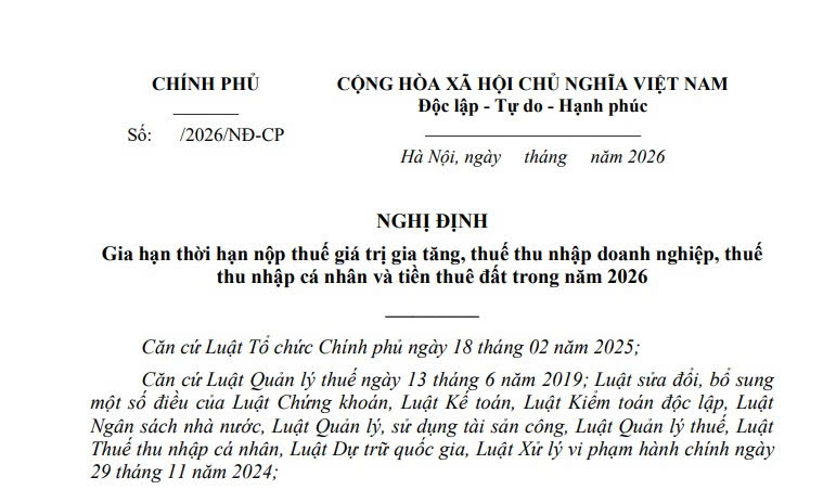 Đã có dự thảo Nghị định gia hạn thời hạn nộp thuế và tiền thuê đất trong năm 2026 