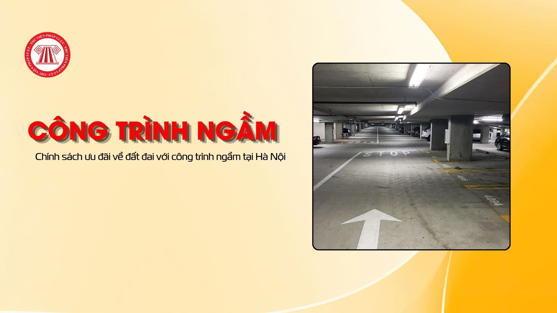 ​Chính sách ưu đãi về đất đai với công trình ngầm tại Hà Nội
