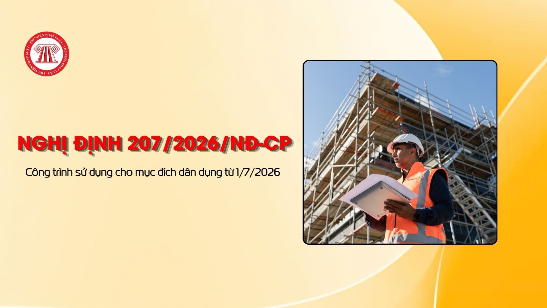 Công trình sử dụng cho mục đích dân dụng từ 1/7/2026 theo Nghị định 207/2026