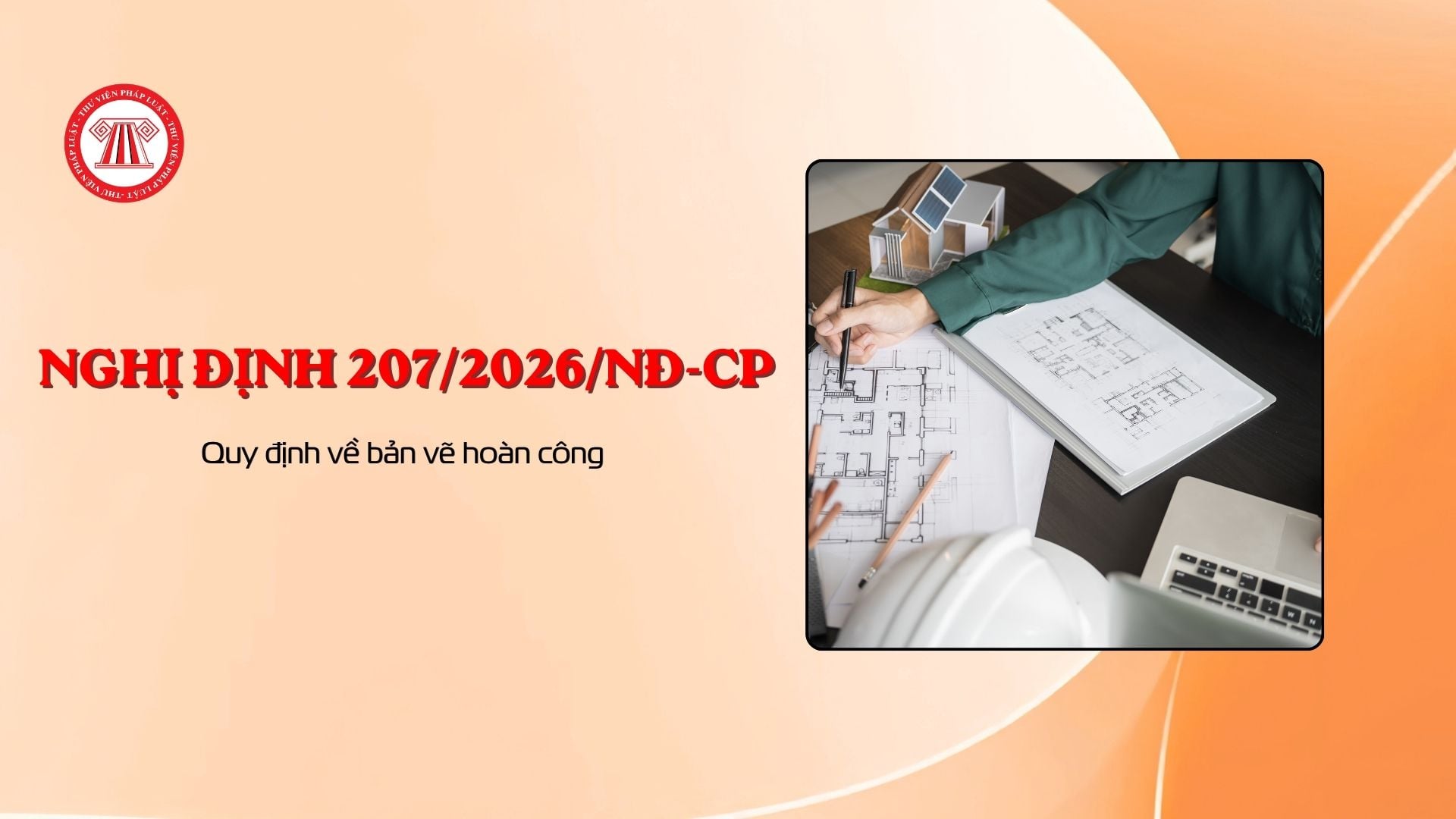 Quy định về bản vẽ hoàn công theo Nghị định 207/2026/NĐ-CP