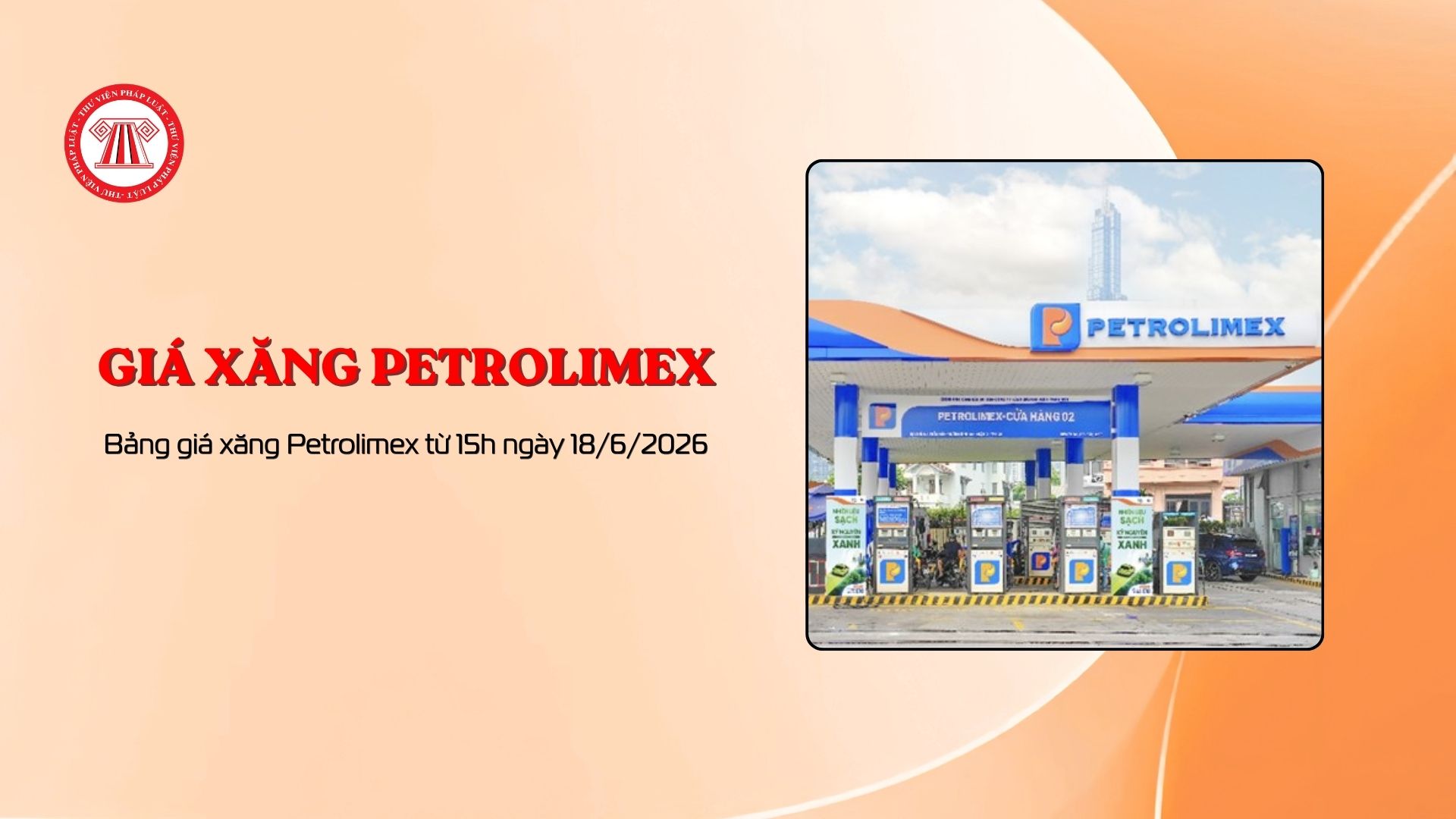Bảng giá xăng Petrolimex từ 15h ngày 18/6/2026