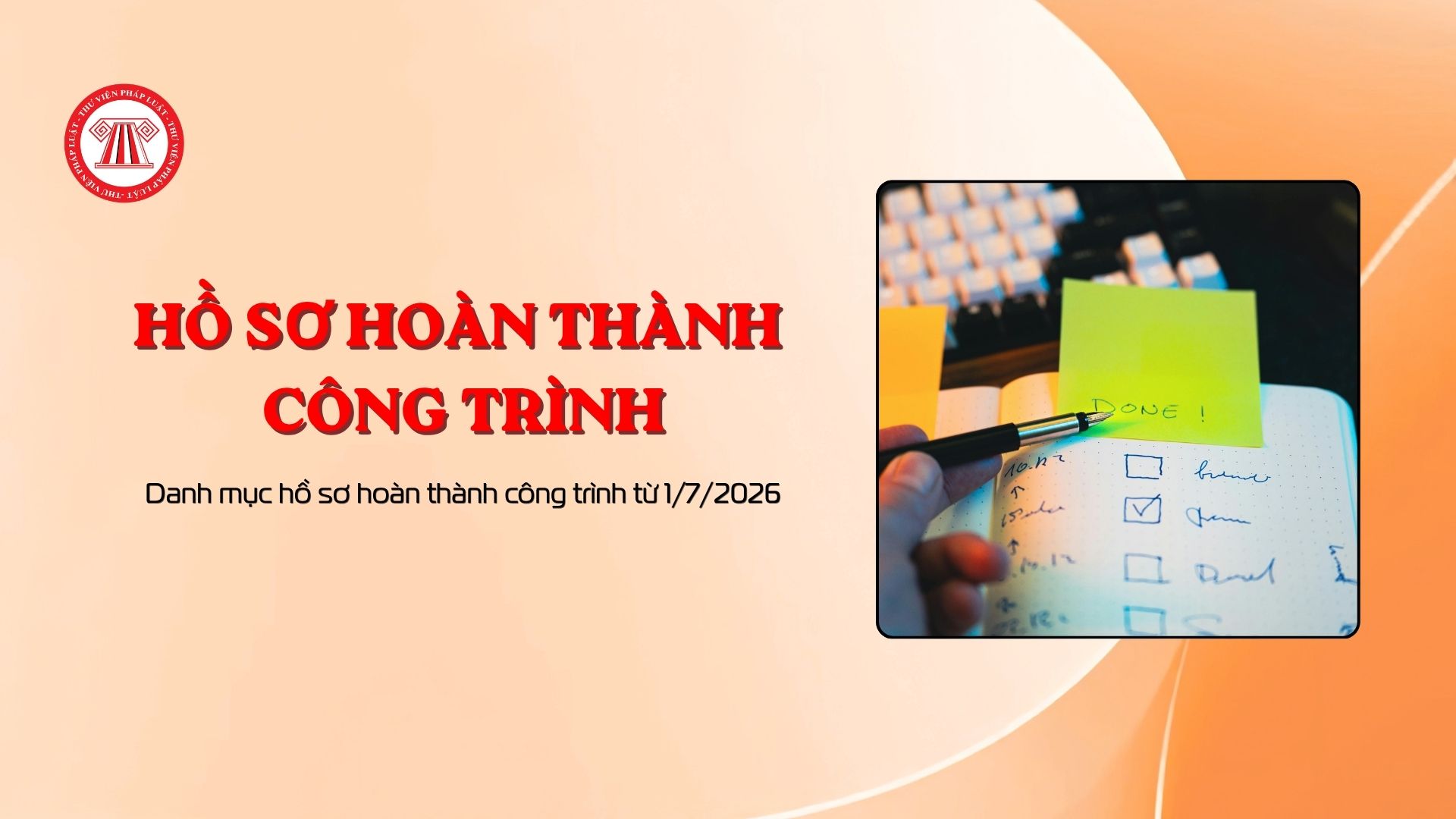 Danh mục hồ sơ hoàn thành công trình từ 1/7/2026